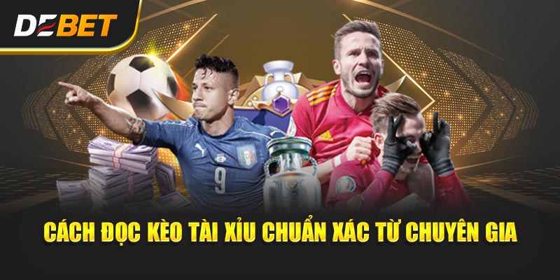 Đọc Kèo Tài Xỉu - Kinh Nghiệm Xương Máu Từ Dân Chơi Cách Đọc Kèo Tài Xỉu chuẩn xác từ chuyên gia