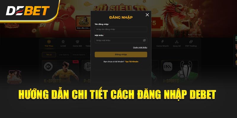 Hướng dẫn chi tiết cách đăng nhập Debet an toàn, nhanh chóng