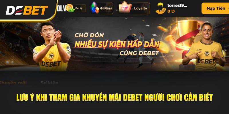 Lưu ý khi tham gia Khuyến Mãi Debet người chơi cần biết