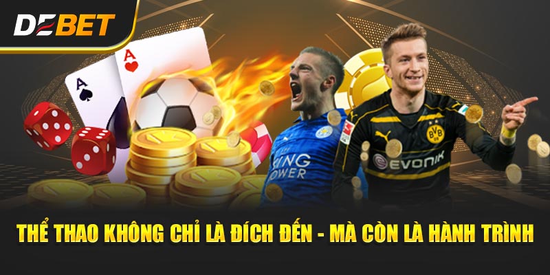 Thể thao không chỉ là đích đến - mà còn là hành trình